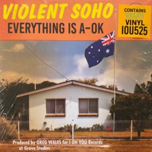 Violent Soho – Everything is A-OK