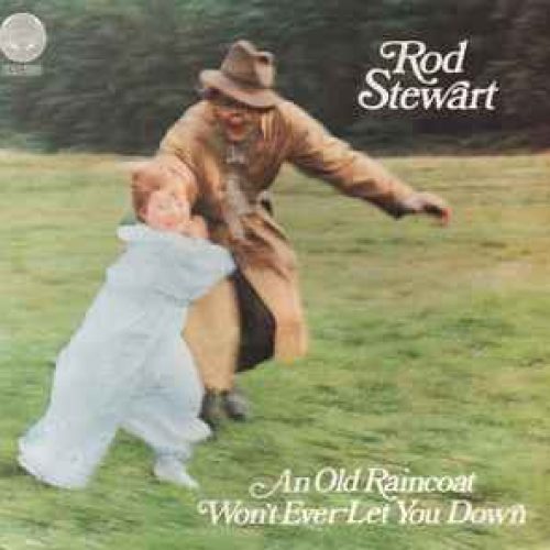 an old raincoat wont ever let you down