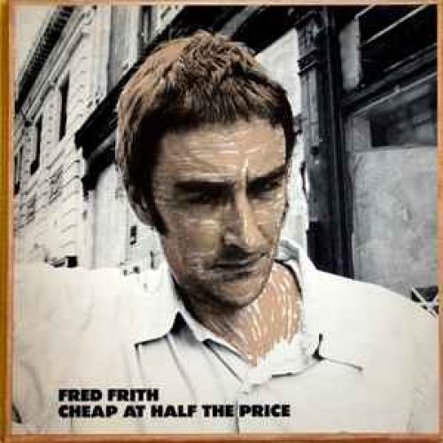 cheap at half the price