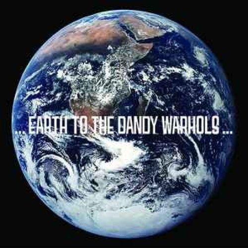 earth to the dandy warhols